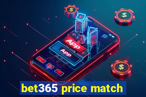 bet365 price match