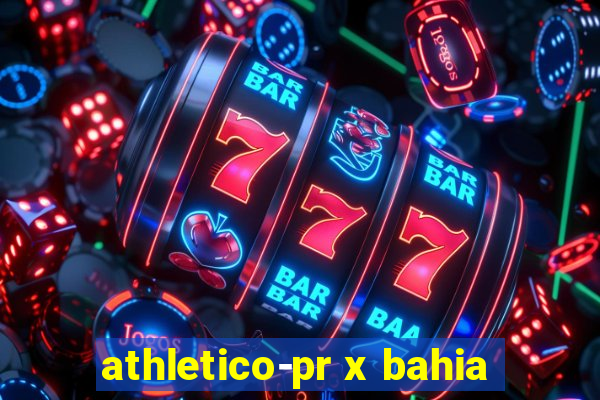 athletico-pr x bahia