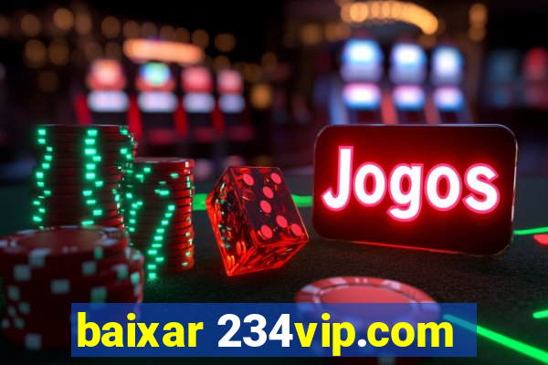 baixar 234vip.com