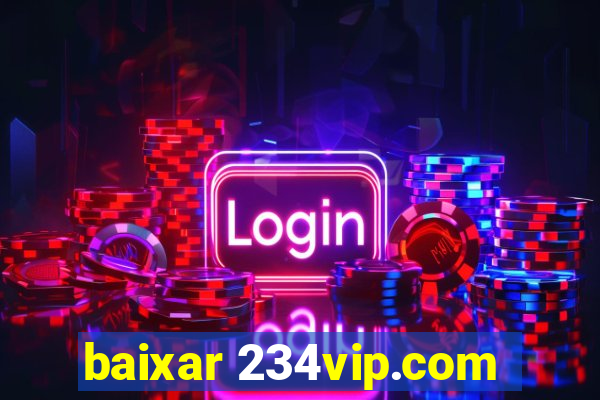 baixar 234vip.com