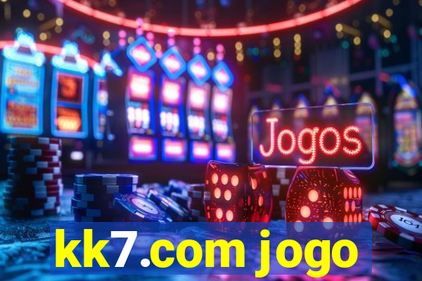 kk7.com jogo