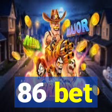 86 bet