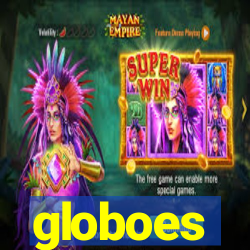 globoes