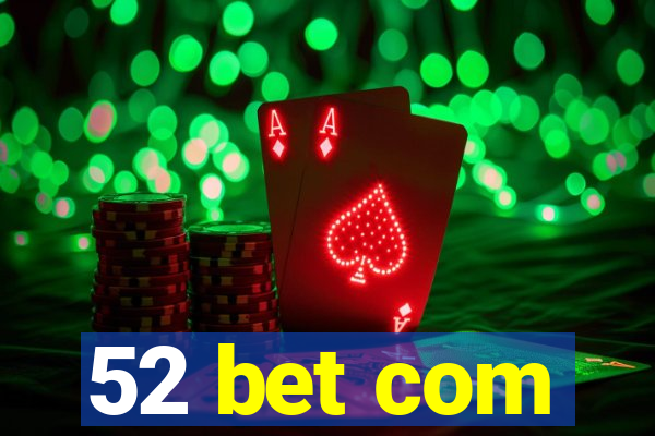 52 bet com