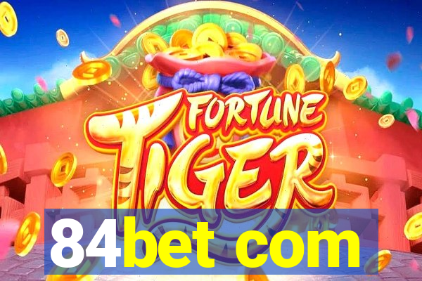 84bet com