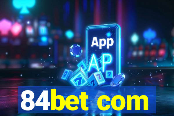 84bet com