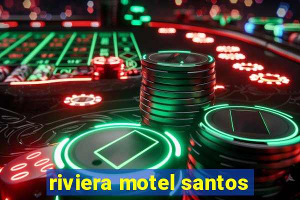 riviera motel santos