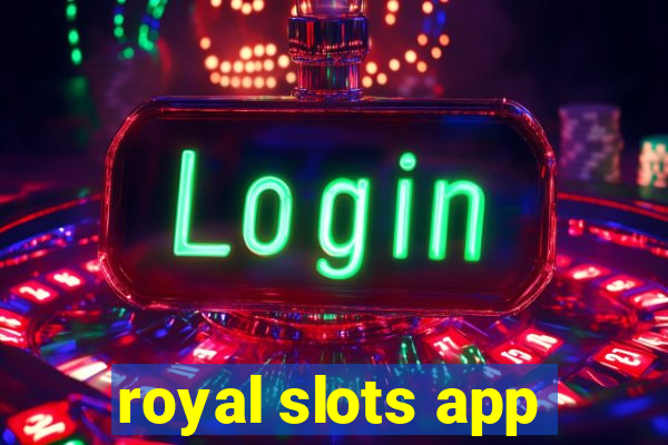 royal slots app