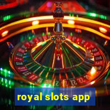 royal slots app