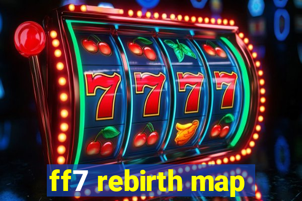 ff7 rebirth map