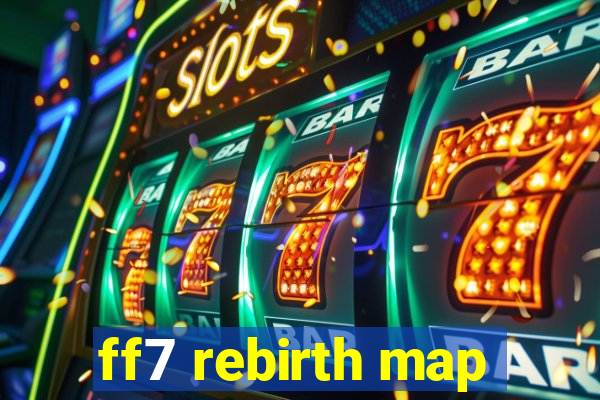 ff7 rebirth map