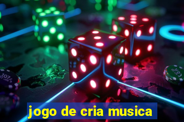 jogo de cria musica