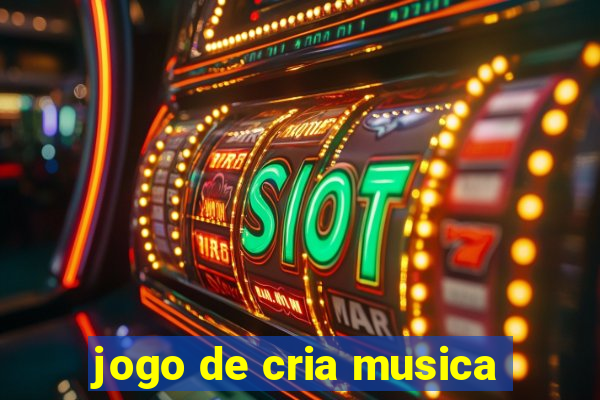 jogo de cria musica