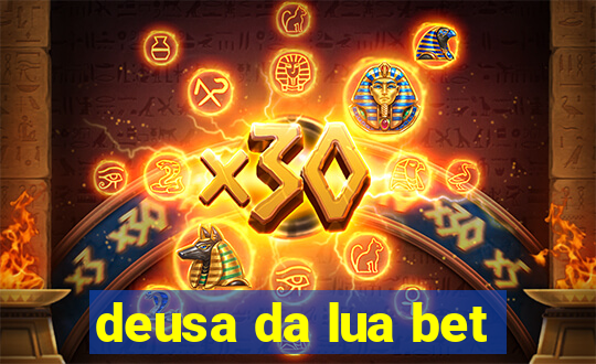 deusa da lua bet