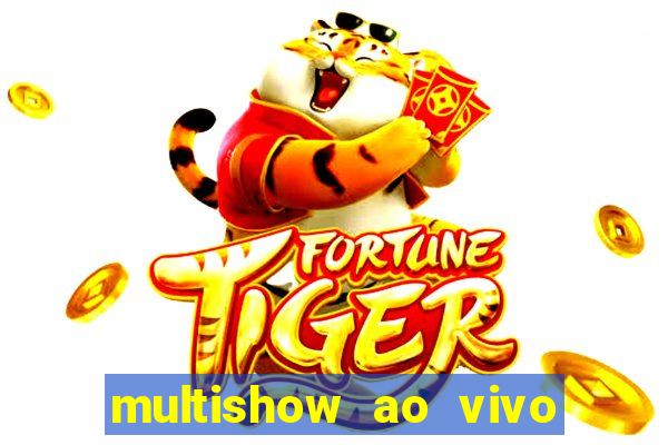 multishow ao vivo online gratis