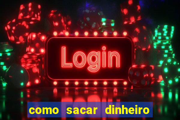 como sacar dinheiro no slots 777