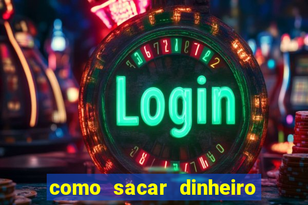 como sacar dinheiro no slots 777