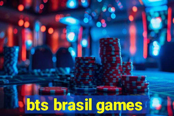 bts brasil games