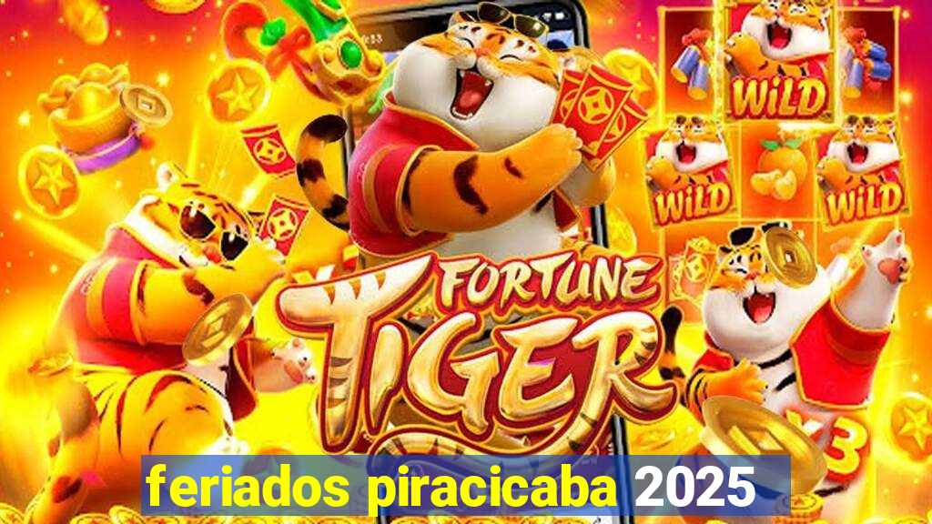 feriados piracicaba 2025