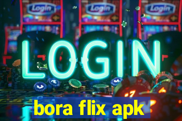 bora flix apk