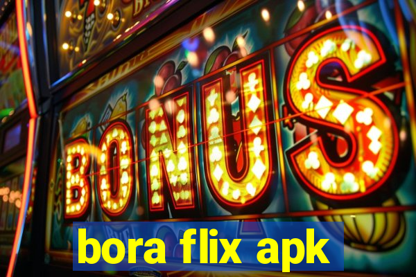 bora flix apk