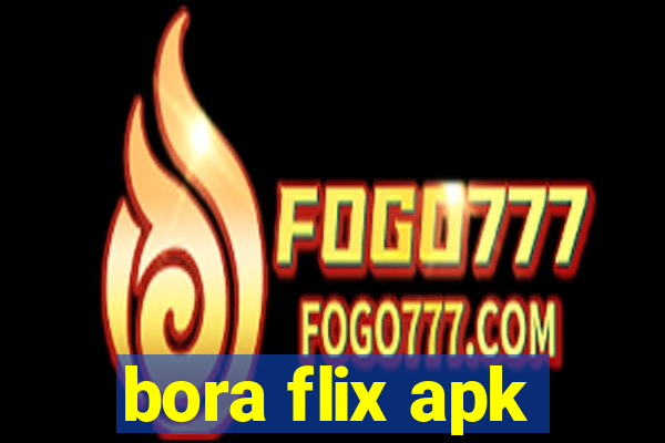 bora flix apk