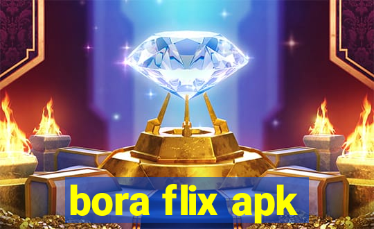 bora flix apk