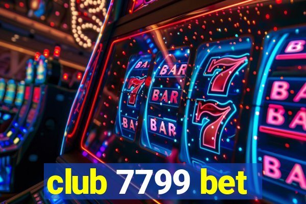 club 7799 bet