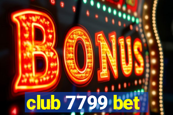 club 7799 bet