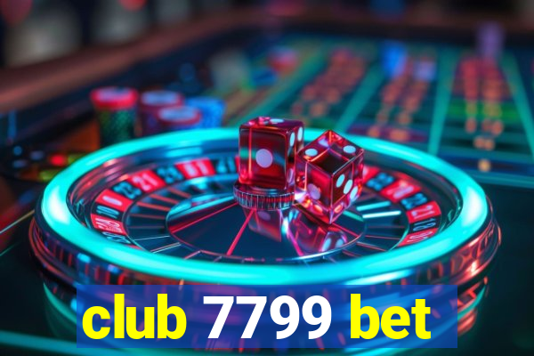 club 7799 bet