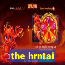 the hrntai