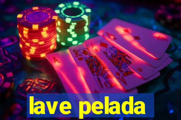 lave pelada