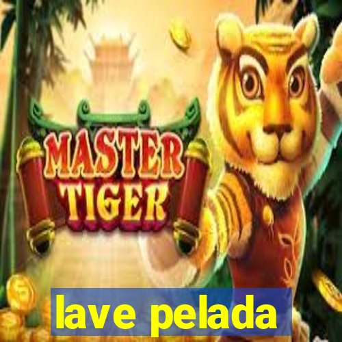 lave pelada