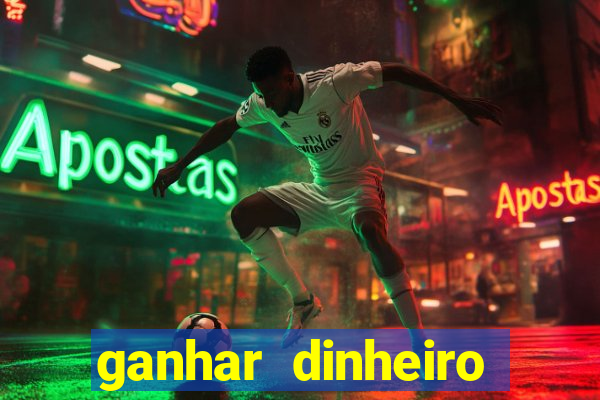 ganhar dinheiro jogando sem deposito