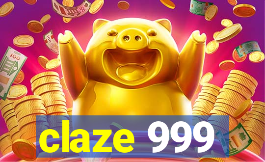 claze 999