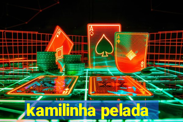 kamilinha pelada