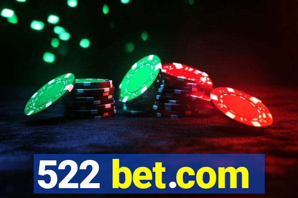 522 bet.com