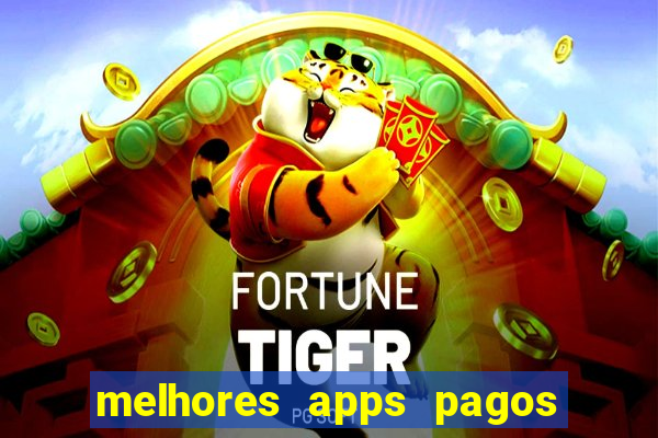 melhores apps pagos play store