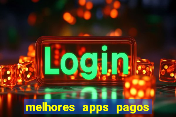 melhores apps pagos play store