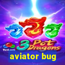 aviator bug