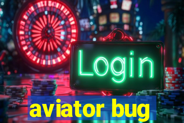 aviator bug