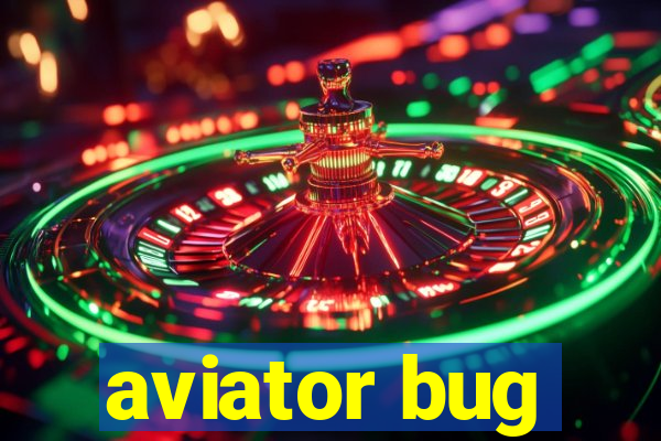 aviator bug