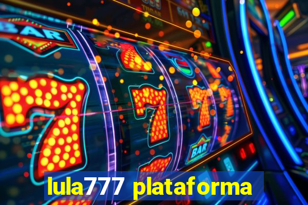 lula777 plataforma