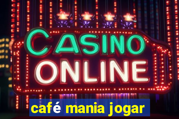 café mania jogar