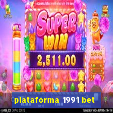 plataforma 1991 bet