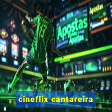 cineflix cantareira