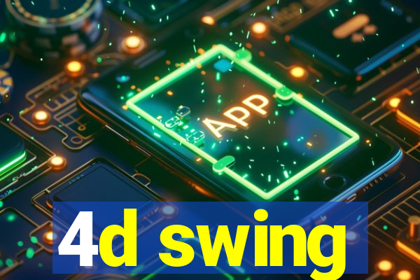 4d swing