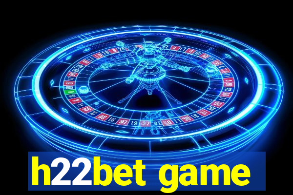 h22bet game