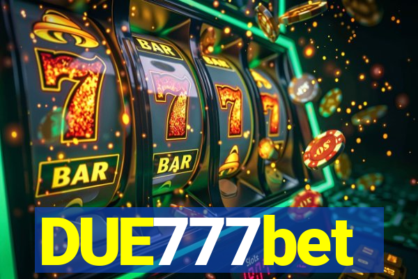 DUE777bet