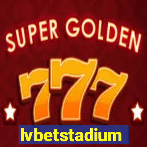 lvbetstadium